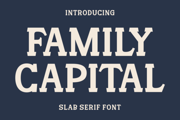 Family Capital Font: Bold Slab Serif Branding
