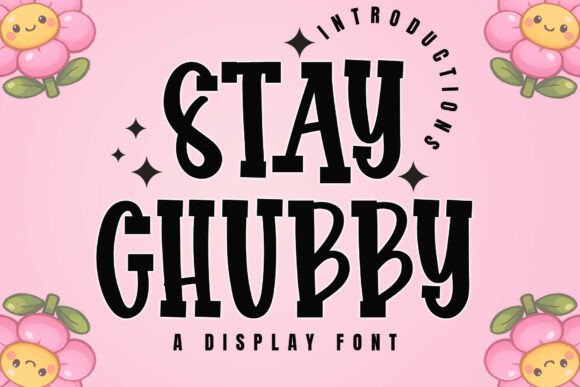 Stay Chubby Font Review for Social Media Campaigns